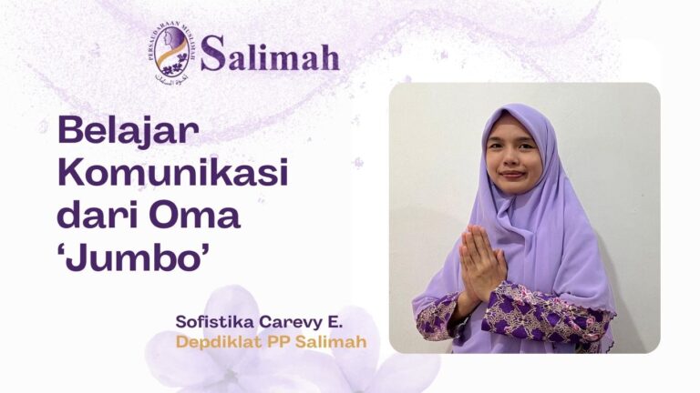 Belajar Komunikasi dari Oma ‘Jumbo’