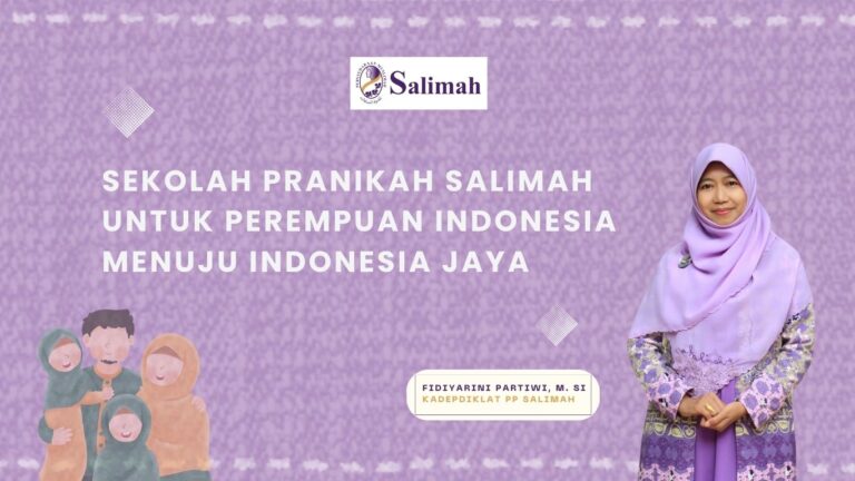 Sekolah Pranikah Salimah untuk Perempuan Indonesia Menuju Indonesia Jaya