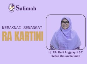 Memaknai Kemuliaan Semangat Raden Ajeng Kartini